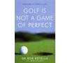  Golf Is Not a Game of Perfect (Golf Books)